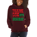 Hooded Sweatshirt - Thank God It's Monday