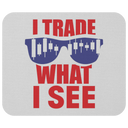 Mousepad - Trade What I See