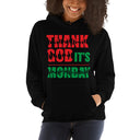Hooded Sweatshirt - Thank God It's Monday
