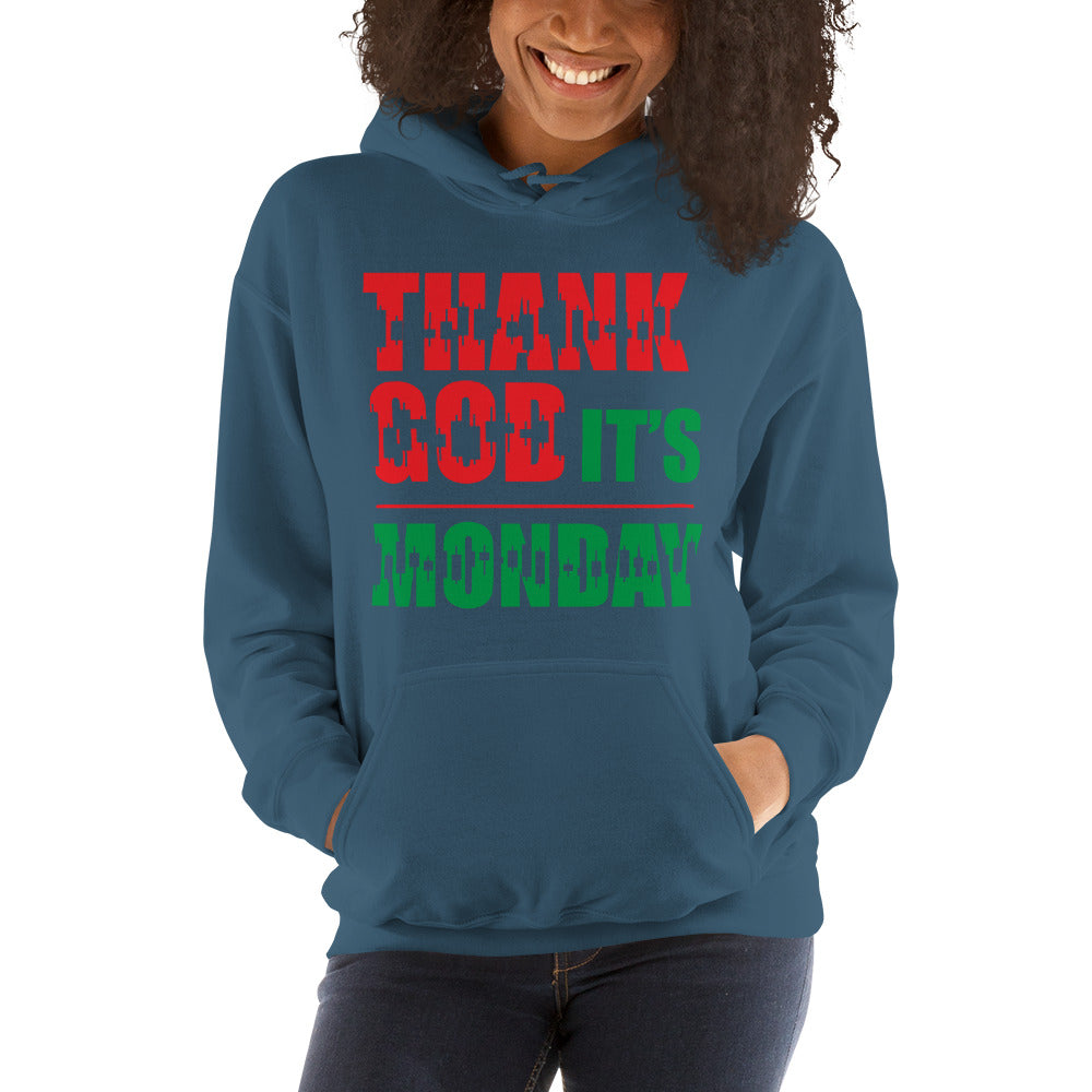 Hooded Sweatshirt - Thank God It's Monday